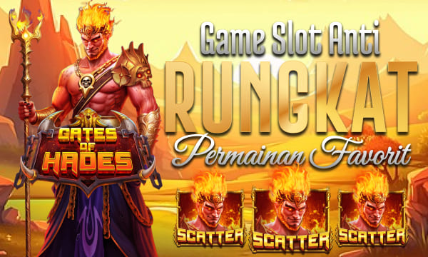 Gates of Hades Pecahan nya Gede Boss Game Slot Anti Rungkat dengan Permainan Favorite